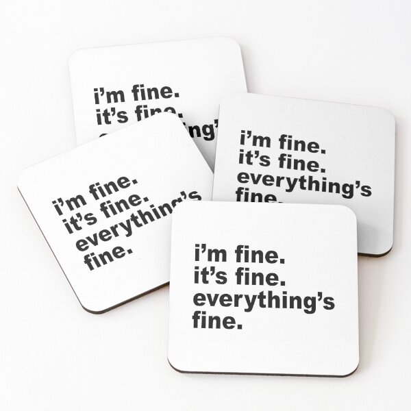 Item preview, I am fine designed and sold by DarlaBuck.