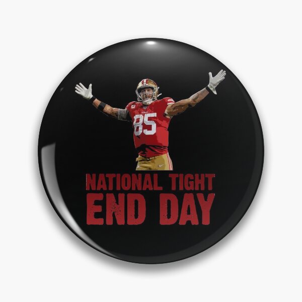 Item preview, George Kittle National Tight End Day designed and sold by Alaadin Bendali Braham.