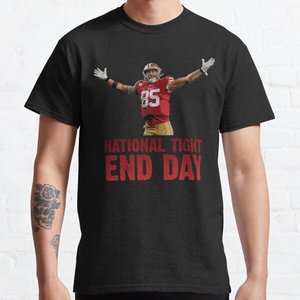 Thunderborne George Kittle 85 - SF Niners - National Tight End Day (Single Sided Design) T-Shirt