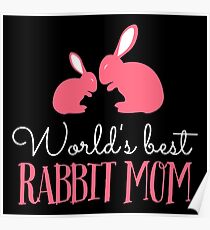 World's best rabbit mom Poster