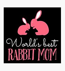 World's best rabbit mom Fotodruck