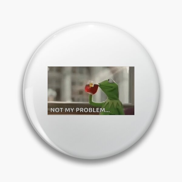 Item preview, Not my problem  designed and sold by Singerevita.