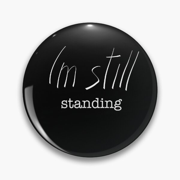 Item preview, I'M STILL STANDING | Gift idea | Strong | text designed and sold by yourtravelguide.