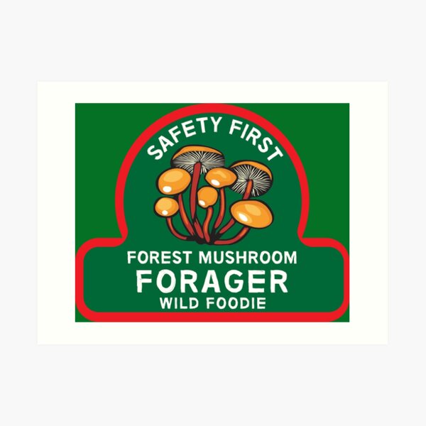 Foraging Wild Food - Forager tshirt - Forager Mushrooms Shirt - Foreging Christmas - Foreging Birthday Art Print