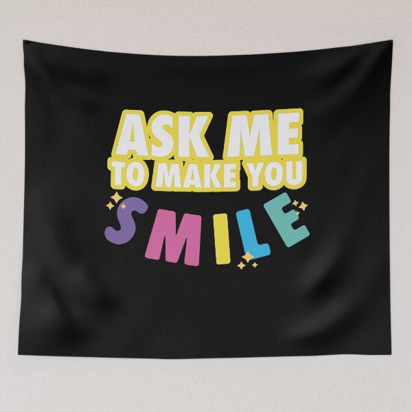 Item preview, Ask Me To Make You Smile designed and sold by tinypurpleland.