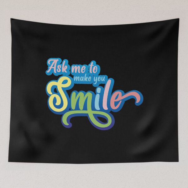 Item preview, Ask Me To Make You Smile designed and sold by tinypurpleland.