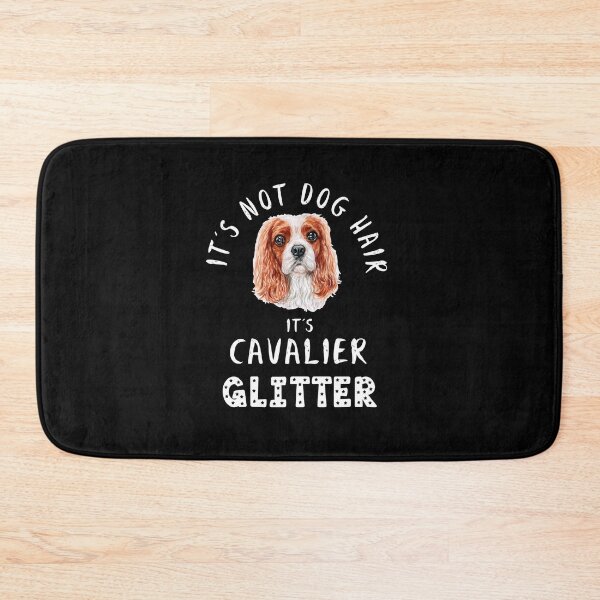 Item preview, It's not dog hair it's CAVALIER glitter funny dog quote designed and sold by theshirtinator.