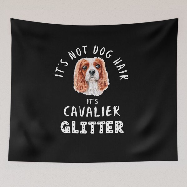 Item preview, It's not dog hair it's CAVALIER glitter funny dog quote designed and sold by theshirtinator.