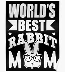 World's best rabbit mom Poster