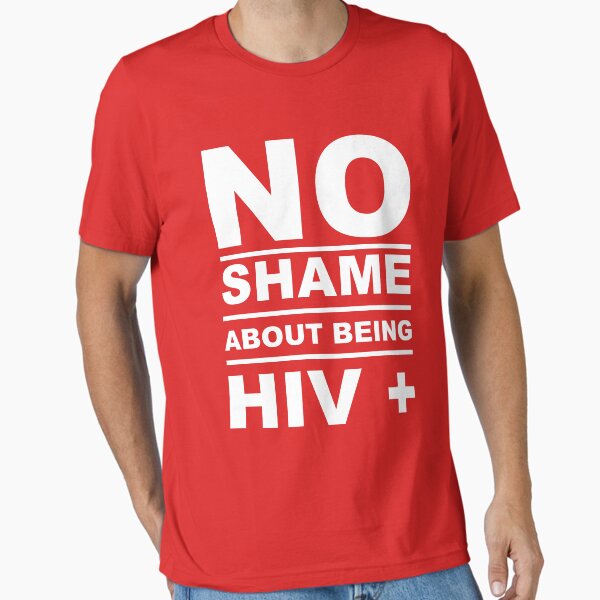 Item preview, No Shame About Being HIV+ (Red) designed and sold by SlickioDesigns.
