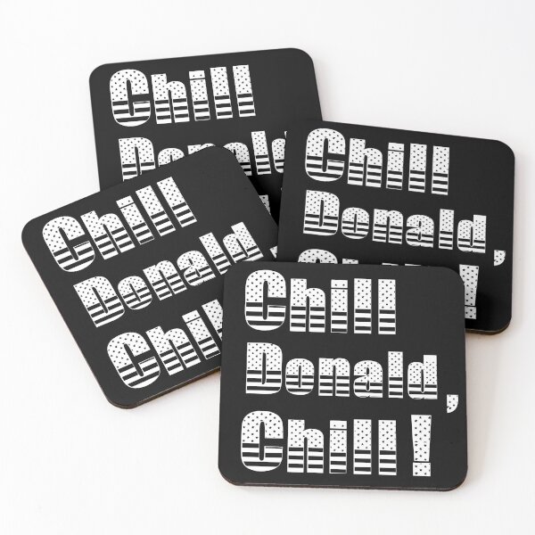Item preview, Chill Donald Chill - Funny Reply designed and sold by Van-Tees.