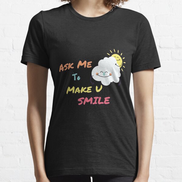 Item preview, ASK ME TO MAKE YOU SMILE designed and sold by RoaaMagic.