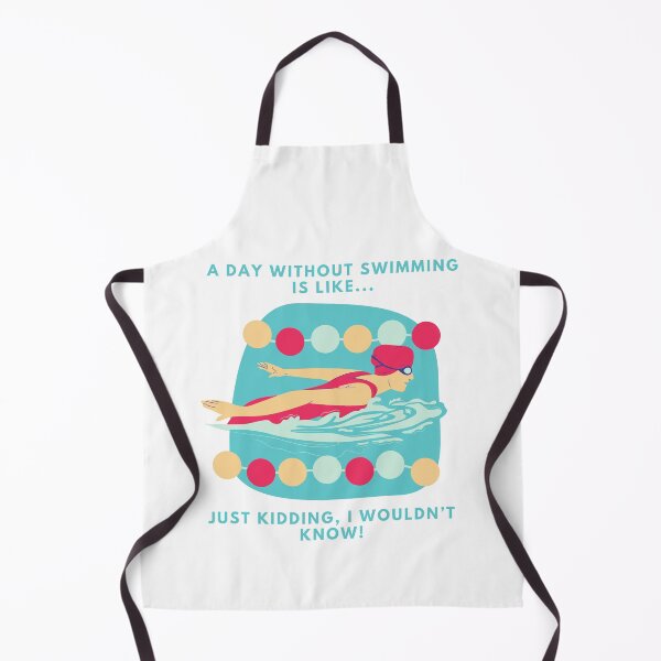 Item preview, A day without swimming is like...just kidding I wouldn’t know! - skin female athlete male athlete swimmer diver competition aquaholic breathing designed and sold by CJCTEES.