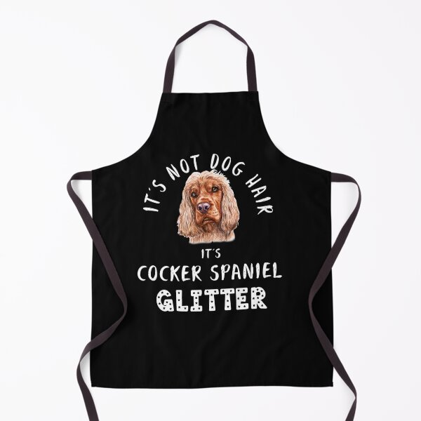 Item preview, It's not dog hair it's COCKER SPANIEL glitter funny dog quote designed and sold by theshirtinator.