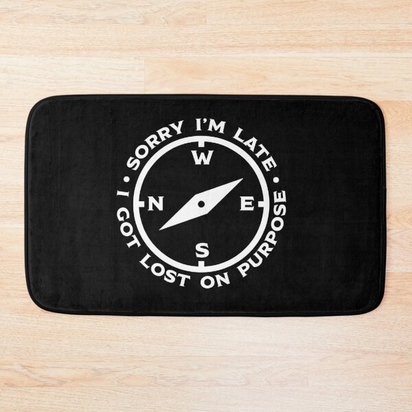Item preview, Sorry I'm late. I got lost on purpose. designed and sold by Marlon Fernandes.