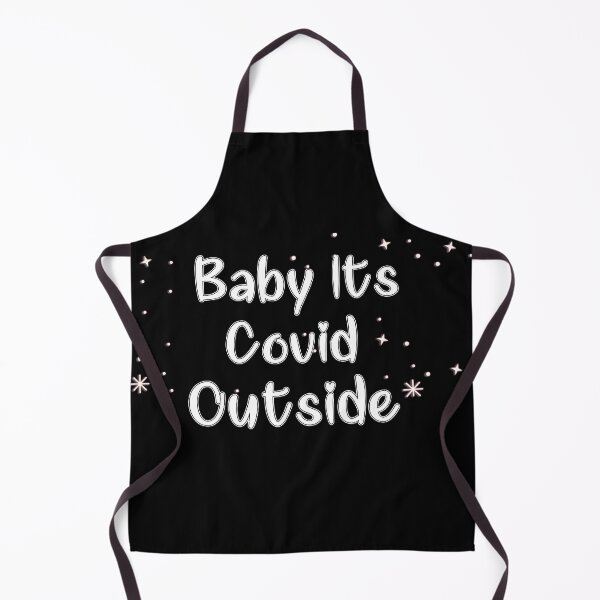 Item preview, Baby Its Covid Outside designed and sold by youssefattigui.