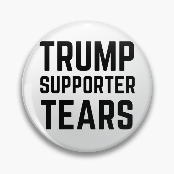 Item preview, Trump Supporter Tears designed and sold by AnnaAndVibes.