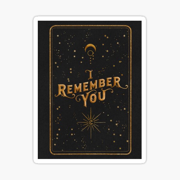 I Remember You Sticker