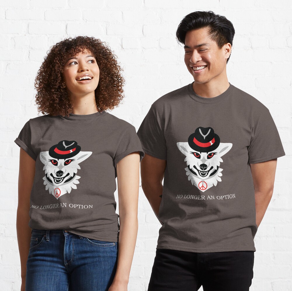 Peace is No Longer an Option Classic T-Shirt