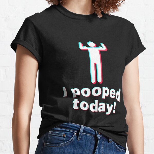 I pooped today shirt | Air Fresheners Classic T-Shirt
