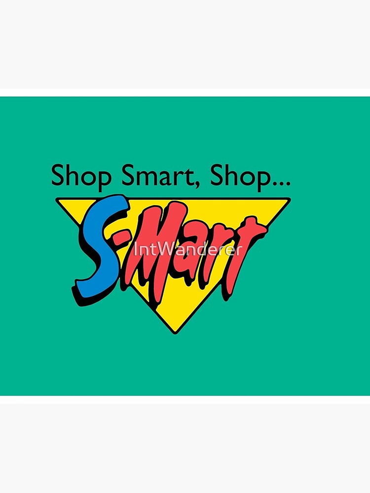 Shop Smart...Shop S-Mart! by NewNomads