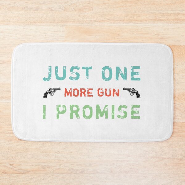 Item preview, Just One More Gun I Promise designed and sold by TINASTORESHOPE.