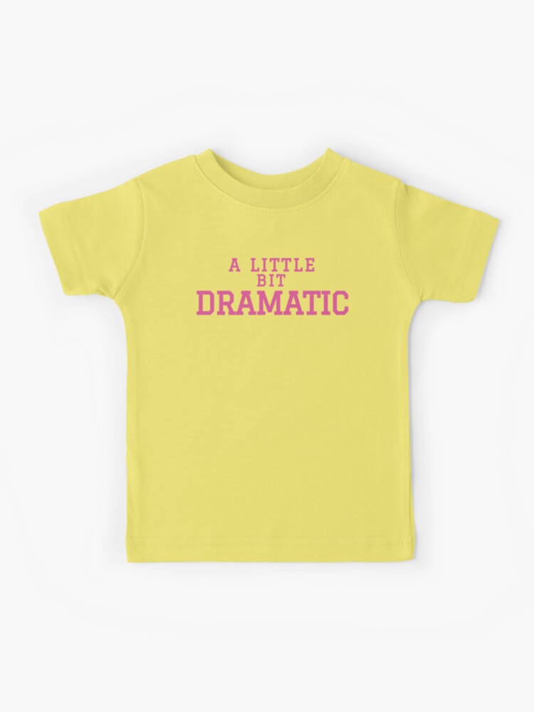 Regina George Mean Girls A Little Bit Dramatic Tee Y2K Slogan 