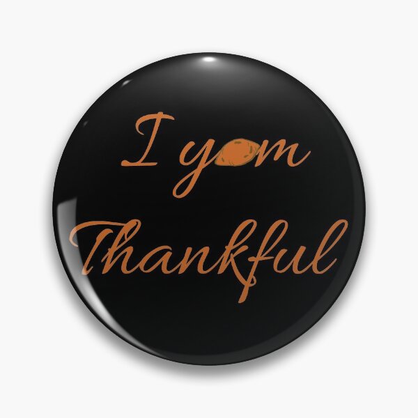 Item preview, I Yam Thankful - Sweet Potato designed and sold by molamode.