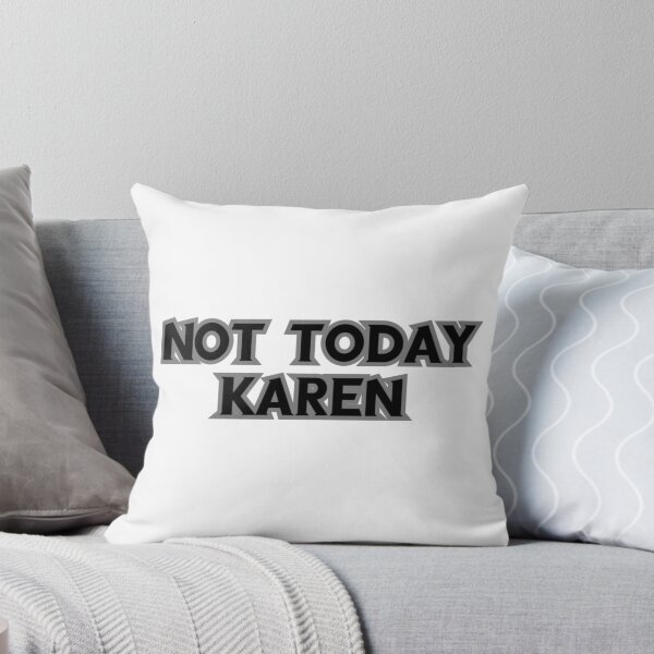 Item preview, Not today Karen designed and sold by Dutchartie.
