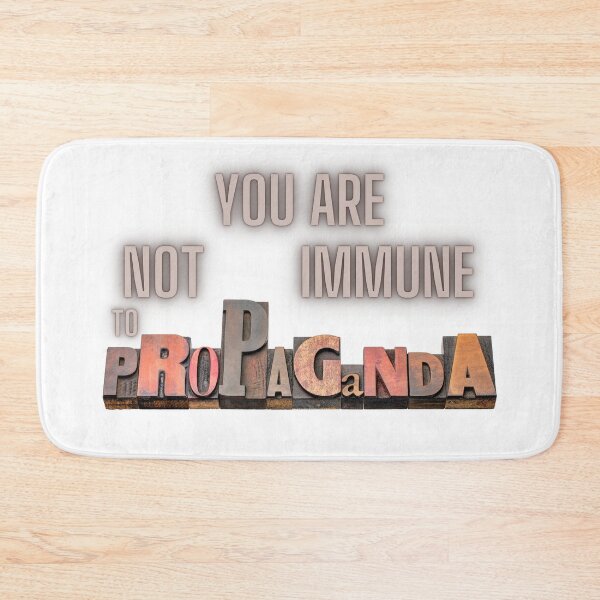 Item preview, You are not immune to propaganda designed and sold by FurioInc.