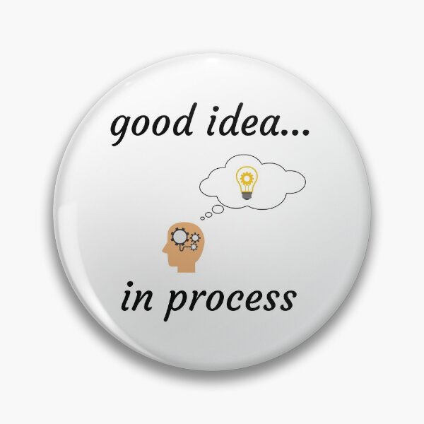 Item preview, Good idea...in Process designed and sold by daguilon.