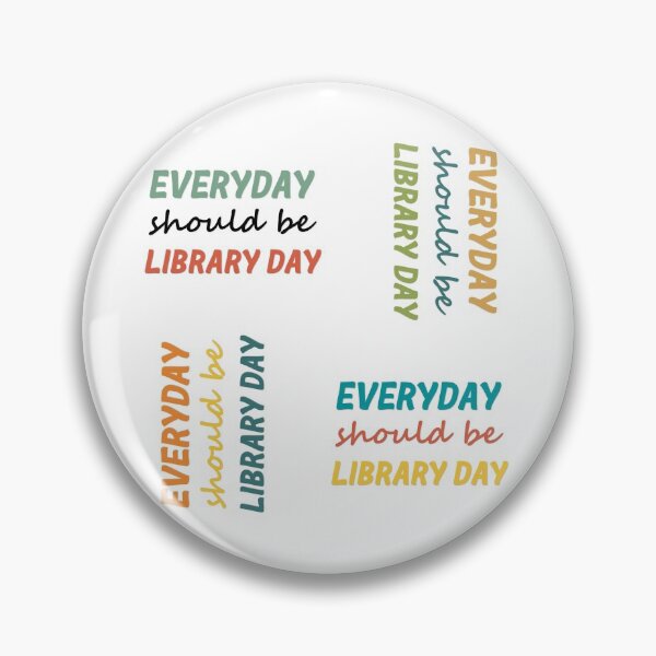 Item preview, EVERYDAY SHOULD BE LIBRARY DAY COLORFUL TEXT designed and sold by Cr1sV.