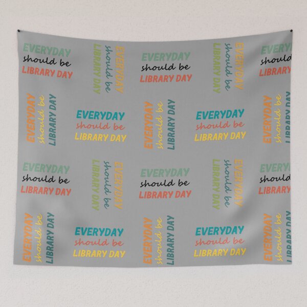 Item preview, EVERYDAY SHOULD BE LIBRARY DAY COLORFUL TEXT designed and sold by Cr1sV.