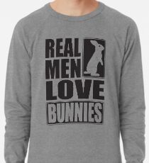 Echte Männer lieben Häschen! Leichtes Sweatshirt