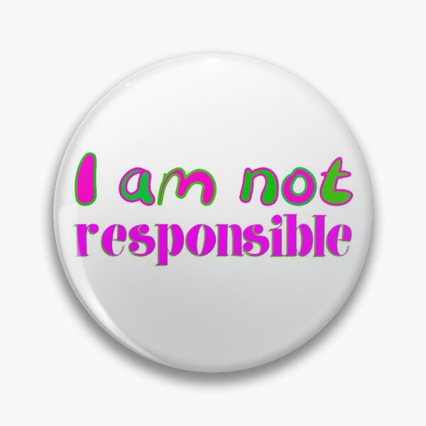 Item preview, I am not responsible designed and sold by Jokertags.