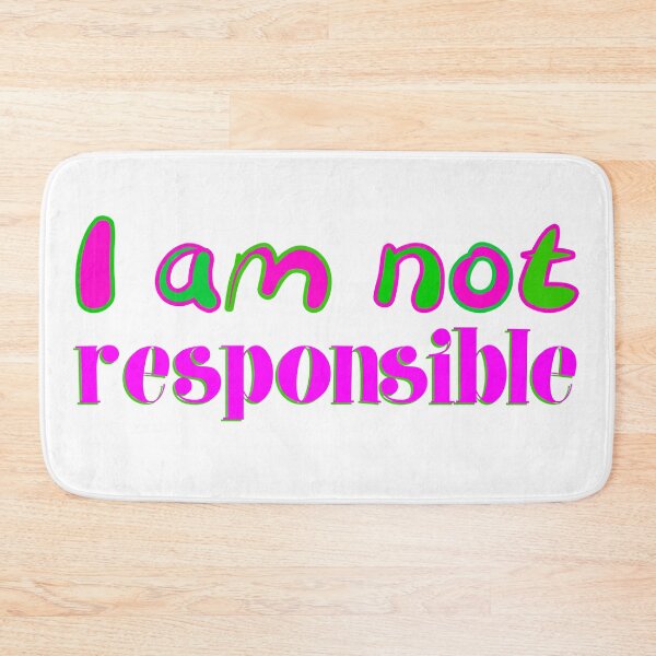 Item preview, I am not responsible designed and sold by Jokertags.