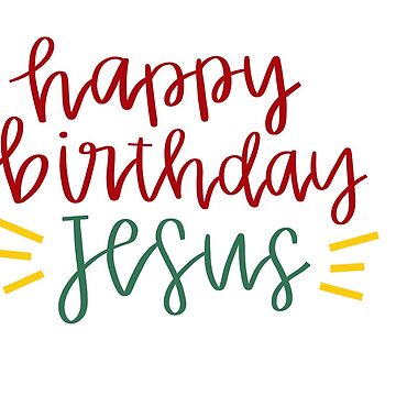 Happy Birthday Jesus Sticker for Sale by Kaley Hoggle