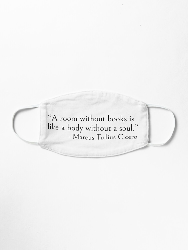Alternate view of A room without books is like a body without soul Mask
