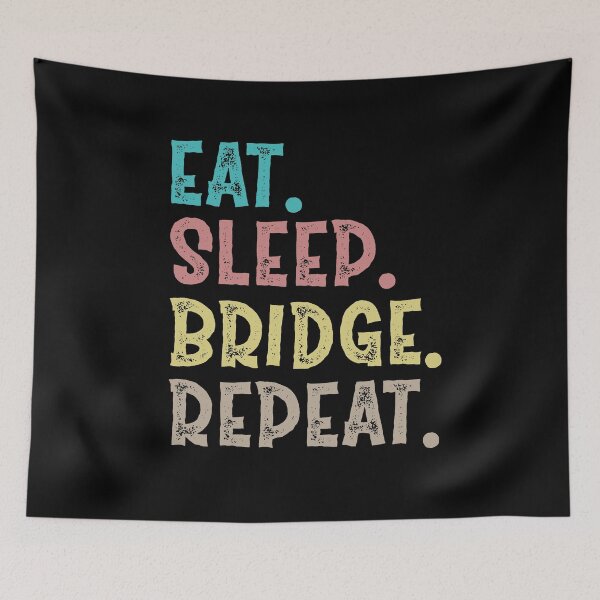 Item preview, Eat Sleep Bridge Repeat designed and sold by Life Shop.