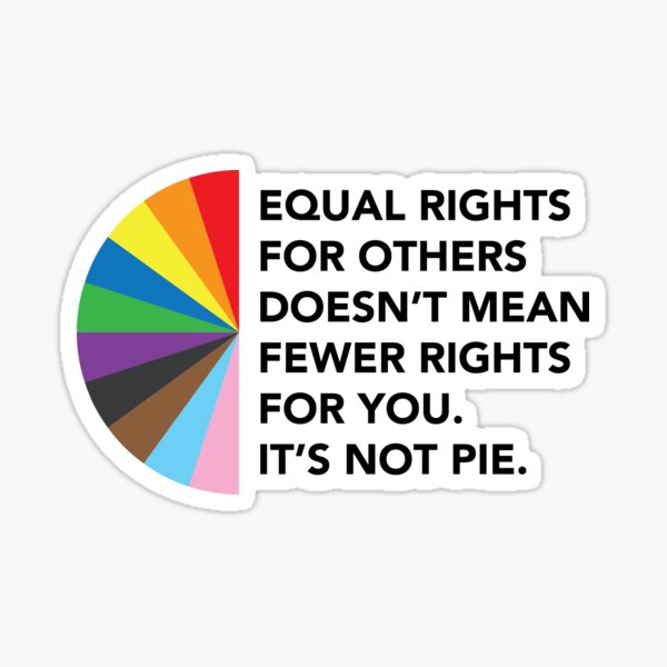 Equal Rights It's Not Pie Sticker