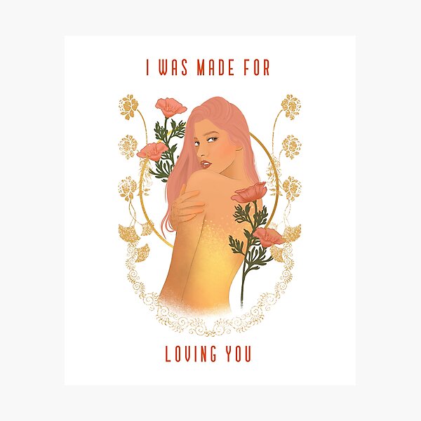 I Was Made For Loving You Photographic Print