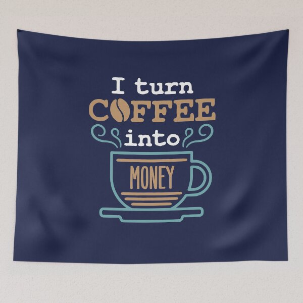 Item preview, I Turn Coffee Into Money Banker Stock Trader Broker  designed and sold by jaygo.