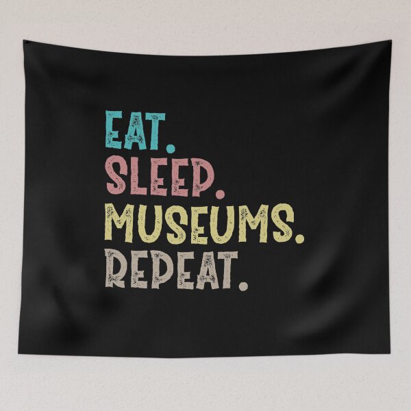 Item preview, Eat Sleep Museums Repeat designed and sold by Life Shop.