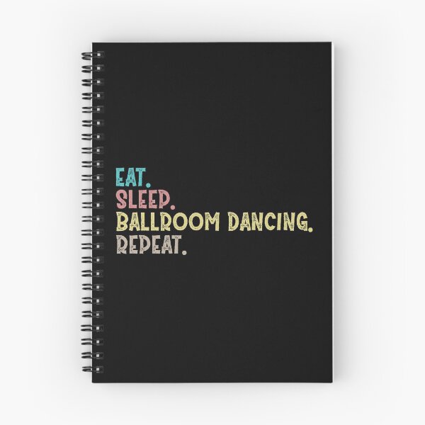 Item preview, Eat Sleep Ballroom Dancing Repeat designed and sold by Life Shop.