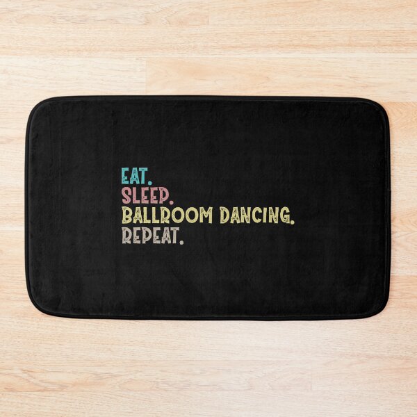 Item preview, Eat Sleep Ballroom Dancing Repeat designed and sold by Life Shop.