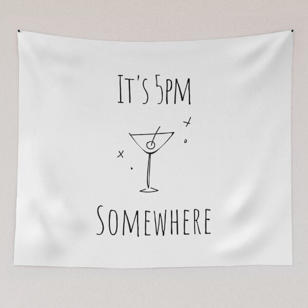 Item preview, It is 5pm somewhere (White) designed and sold by mydoodlesateme.