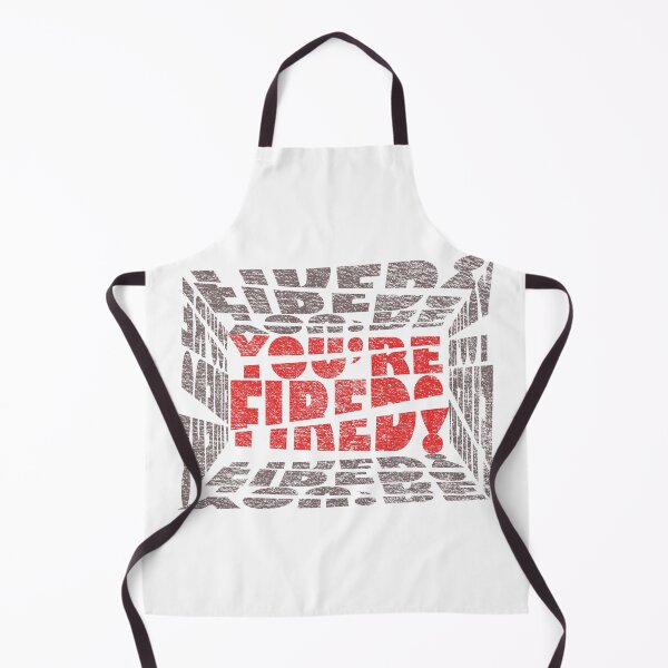 Item preview, you're fired designed and sold by fash-t-shirt.