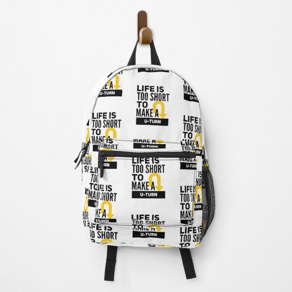 Item preview, LIFE IS TOO SHORT TO MAKE A U-TURN designed and sold by jreiter57.