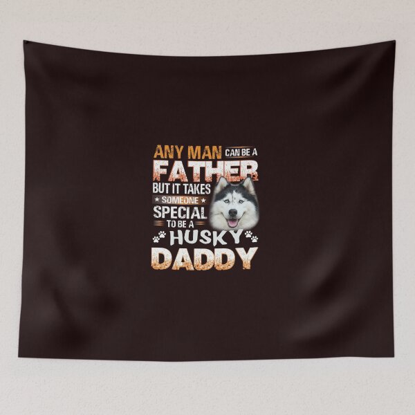 Item preview, SOMEONE SPECIAL TO BE A HUSKY DADDY designed and sold by teemaker24.
