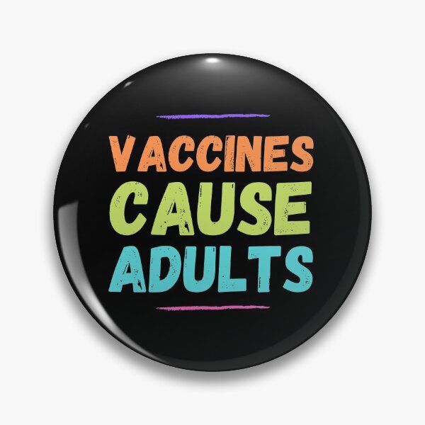 Item preview, Autism Memes Vaccines Cause Adults designed and sold by Nathalie Aynié.